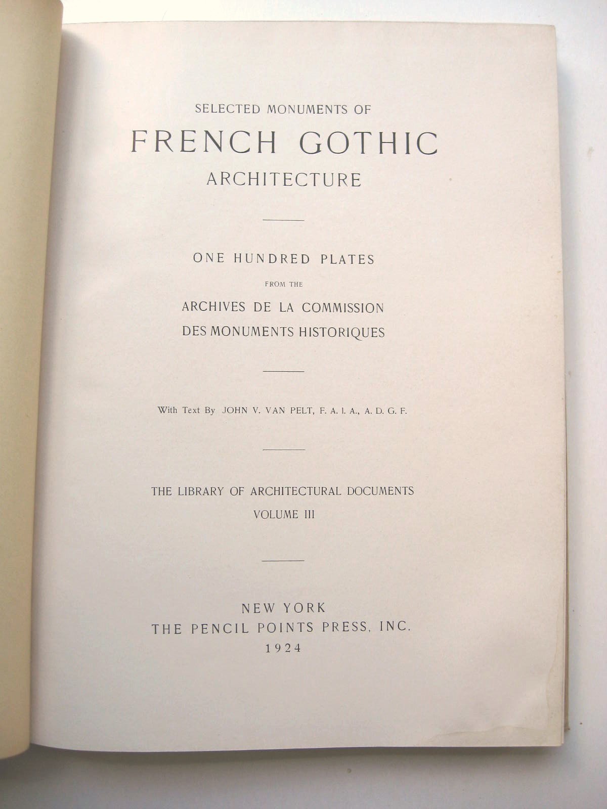 FRENCH GOTHIC ARCHITECTURE John Van Pelt 1924 Library Architectural Documents -C