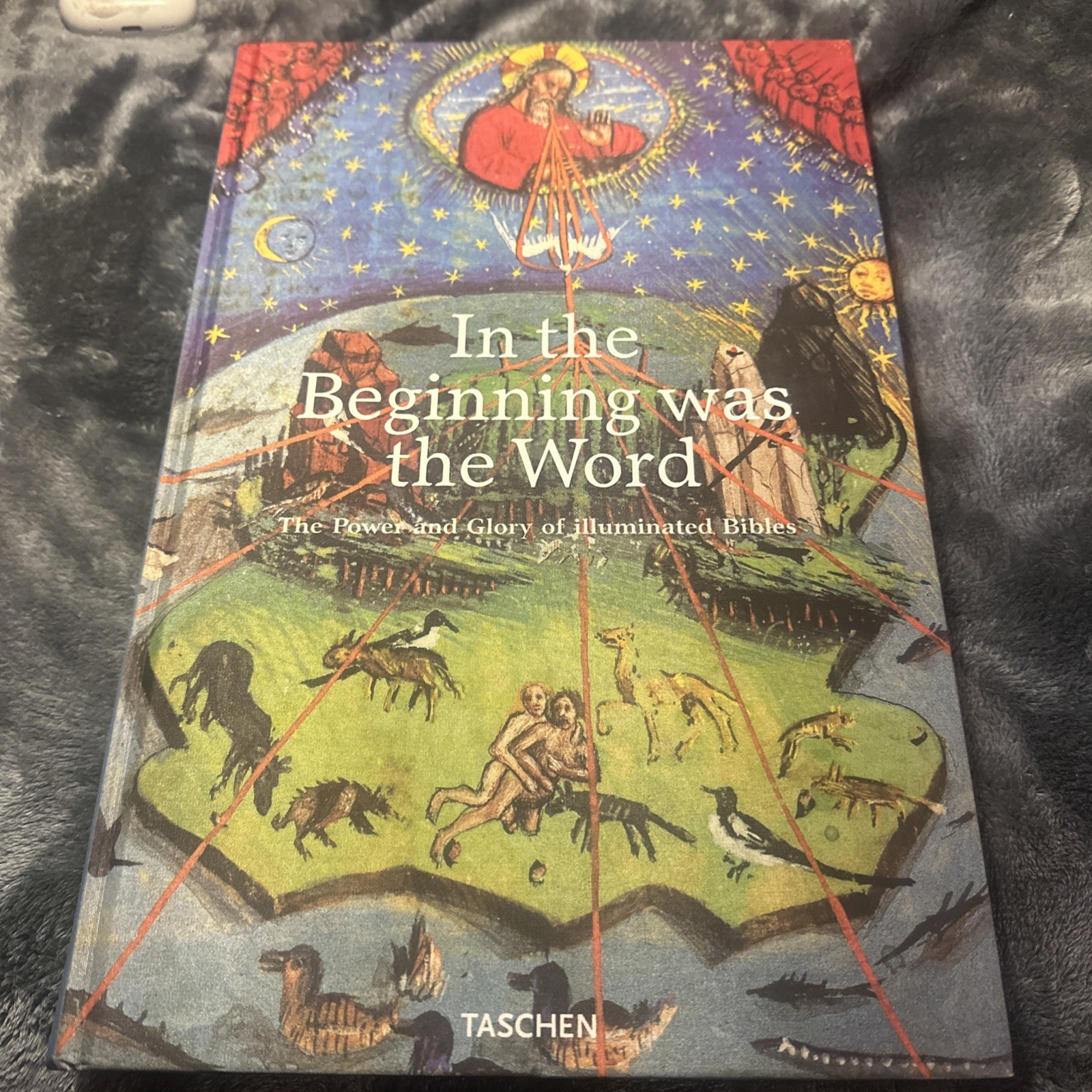 In the Beginning Was the Word: The Power and Glory of Illuminated bibles Taschen