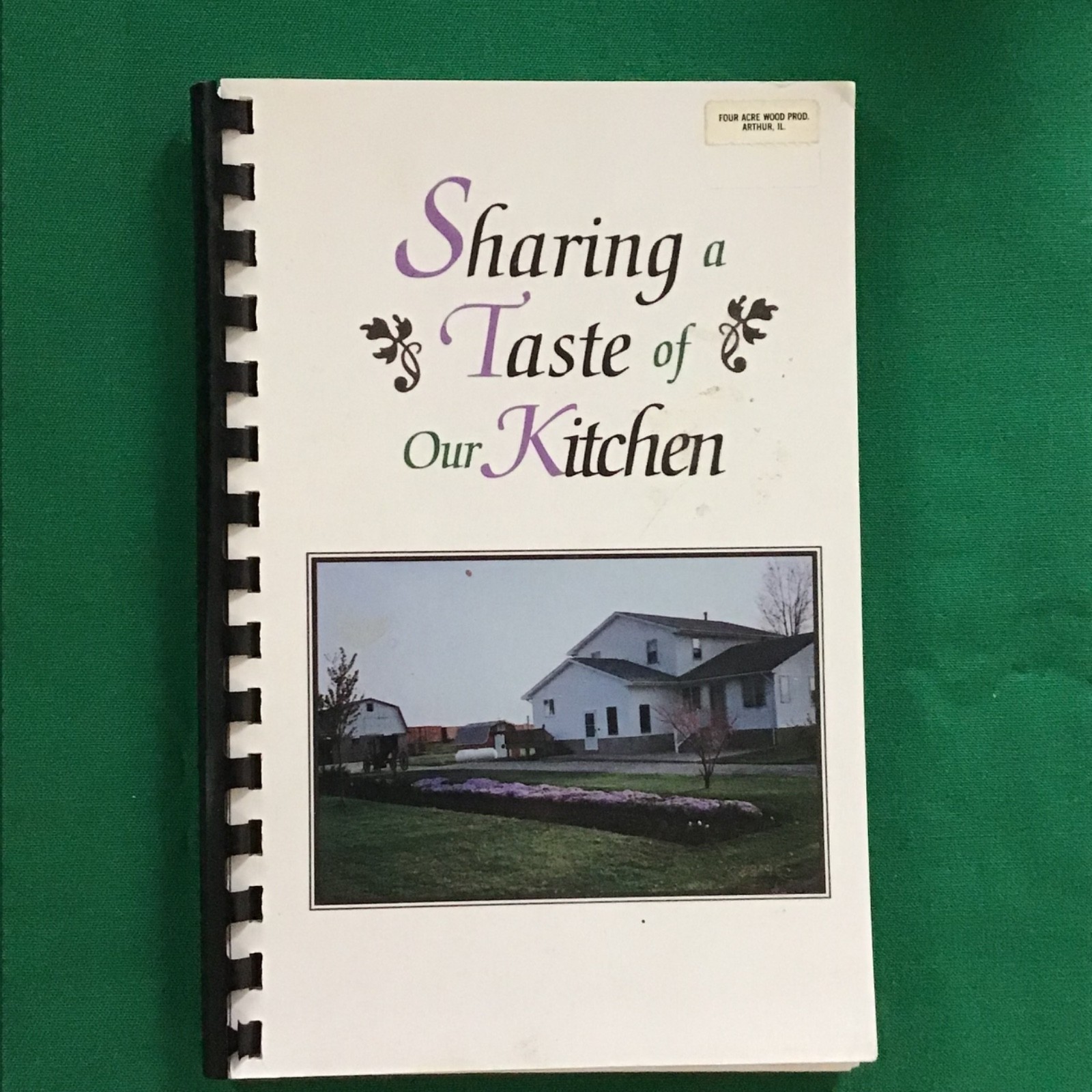 Arthur Illinois Amish Recipes by Anna & Lorene Kauffman 1998 Cookbook SEE INDEX