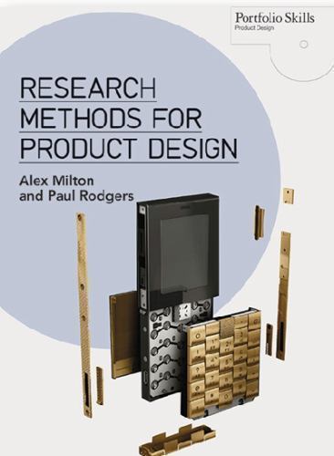 Research Methods for Product Design (Portfolio Skills Product Design), Milton, A