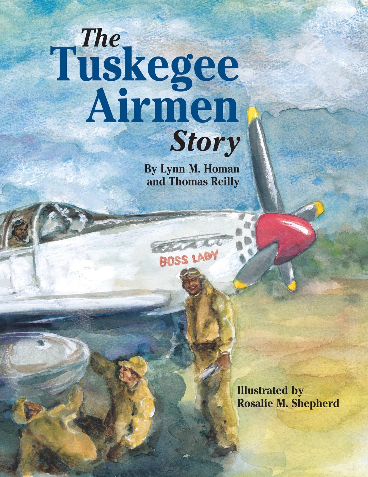 The Tuskegee Airmen Story – hardcover Homan, Lynn|Reilly, Thomas