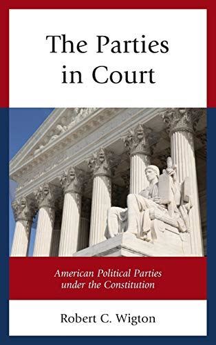 The Parties in Court: American Political Parties Under the (New)