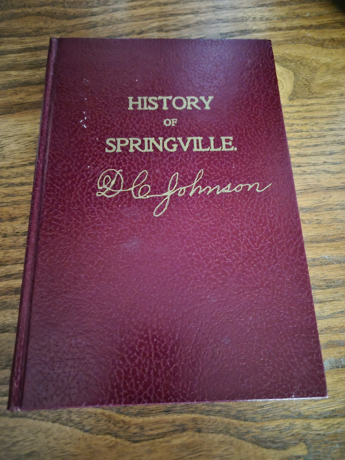 History of Springville D. L. Johnson Hardcover Illustrated Local History 1947