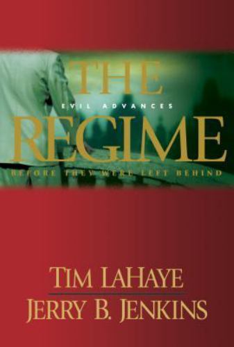 The Regime: Evil Advances by LaHaye, Tim F.; Jenkins, Jerry B.