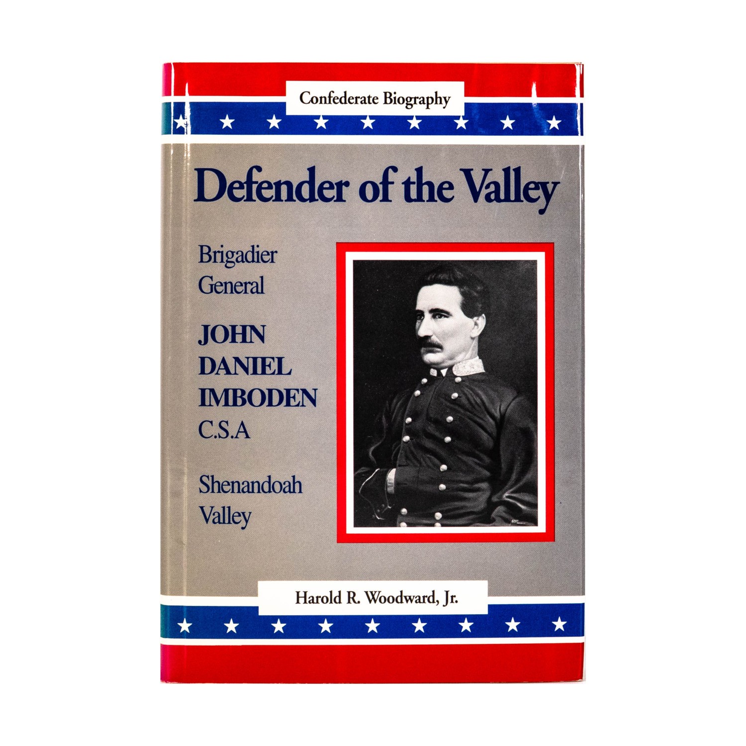 Rockbridge Historical B Defender of the Valley – Brigadier General John D VG+