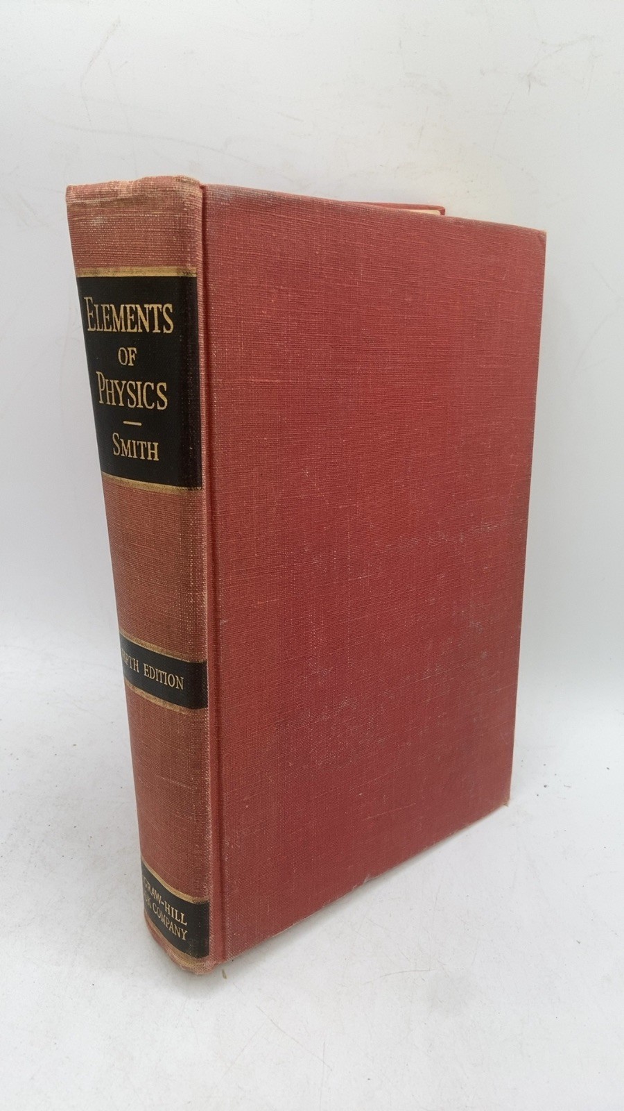 The Elements of Physics Alpheus W. Smith Hardcover Fifth Edition 1948