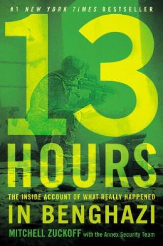 13 Hours: The Inside Account of What Really Happened In Benghazi – GOOD