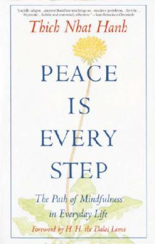 Peace Is Every Step: The Path of Mindfulness in Everyday Life – Paperback – GOOD