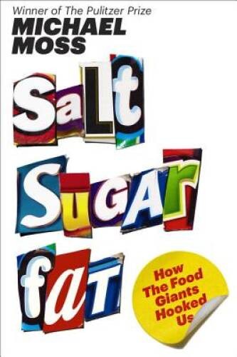 Salt Sugar Fat: How the Food Giants Hooked Us – Hardcover – VERY GOOD