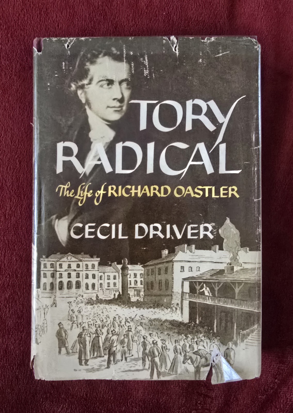 Vintage Book: TORY RADICAL By Richard Oastler 1946 1st Ed W/DJ Oxford University