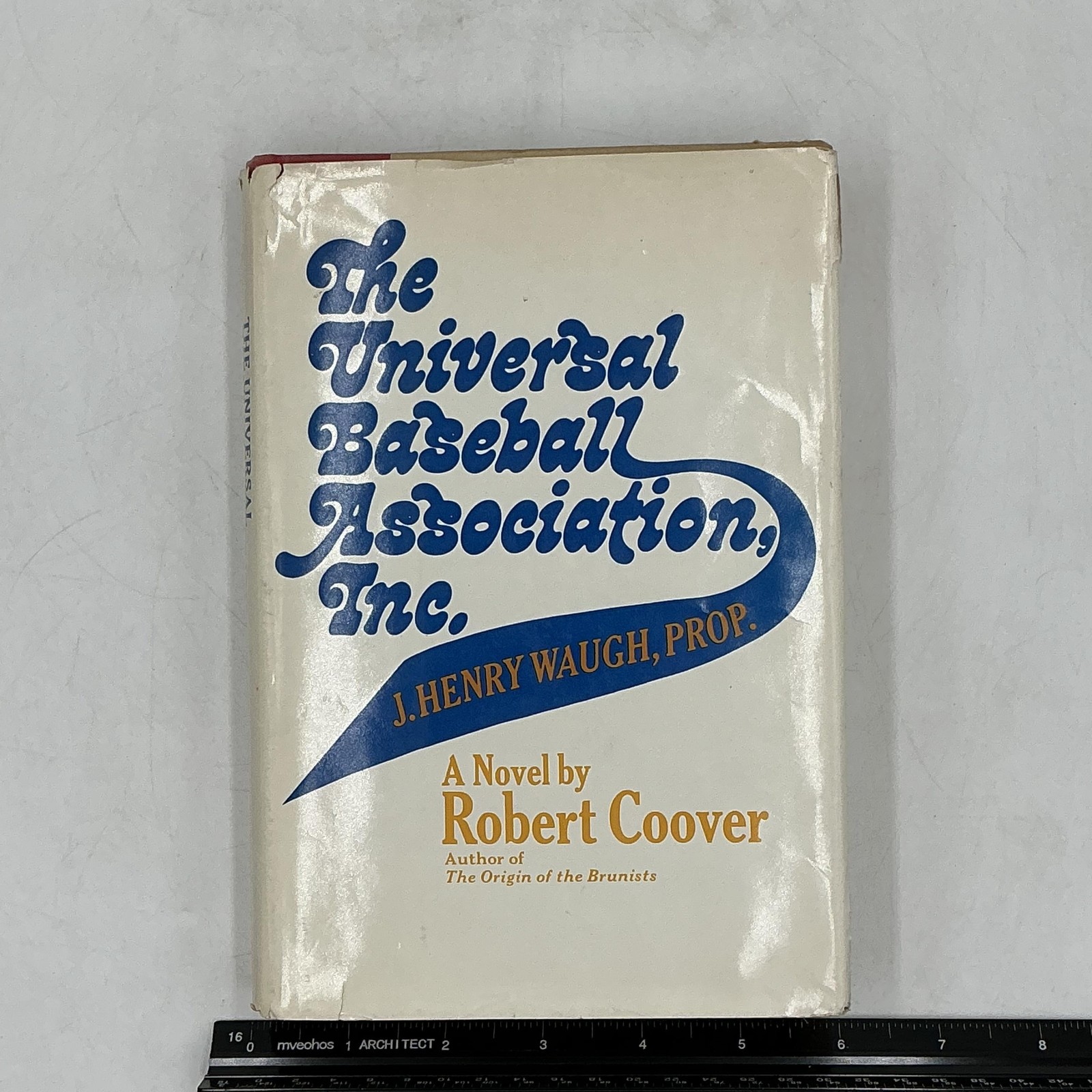 The Universal Baseball Association Inc. Prop Robert Coover 1968 HC 1st Ed