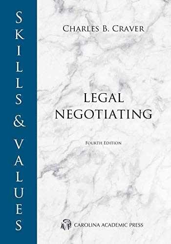 Skills & Values: Legal Negotiating – Paperback, by Craver Charles – Very Good