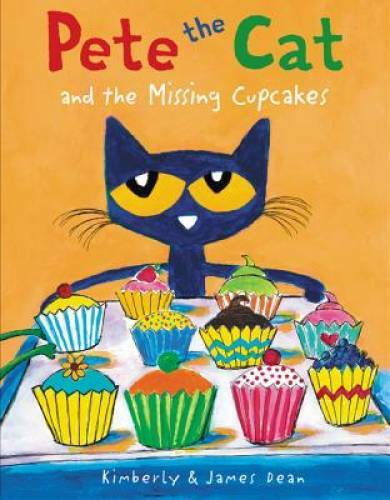 Pete the Cat and the Missing Cupcakes – Hardcover By Dean, James – GOOD