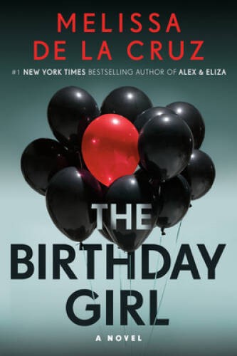 The Birthday Girl: A Novel – Paperback By de la Cruz, Melissa – VERY GOOD