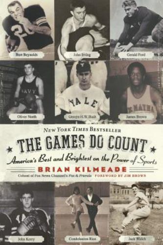 The Games Do Count: America’s Best and- paperback, Brian Kilmeade, 9780060736767