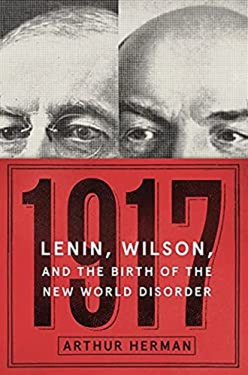 1917 : Lenin, Wilson, and the Birth of the New World Disorder Art