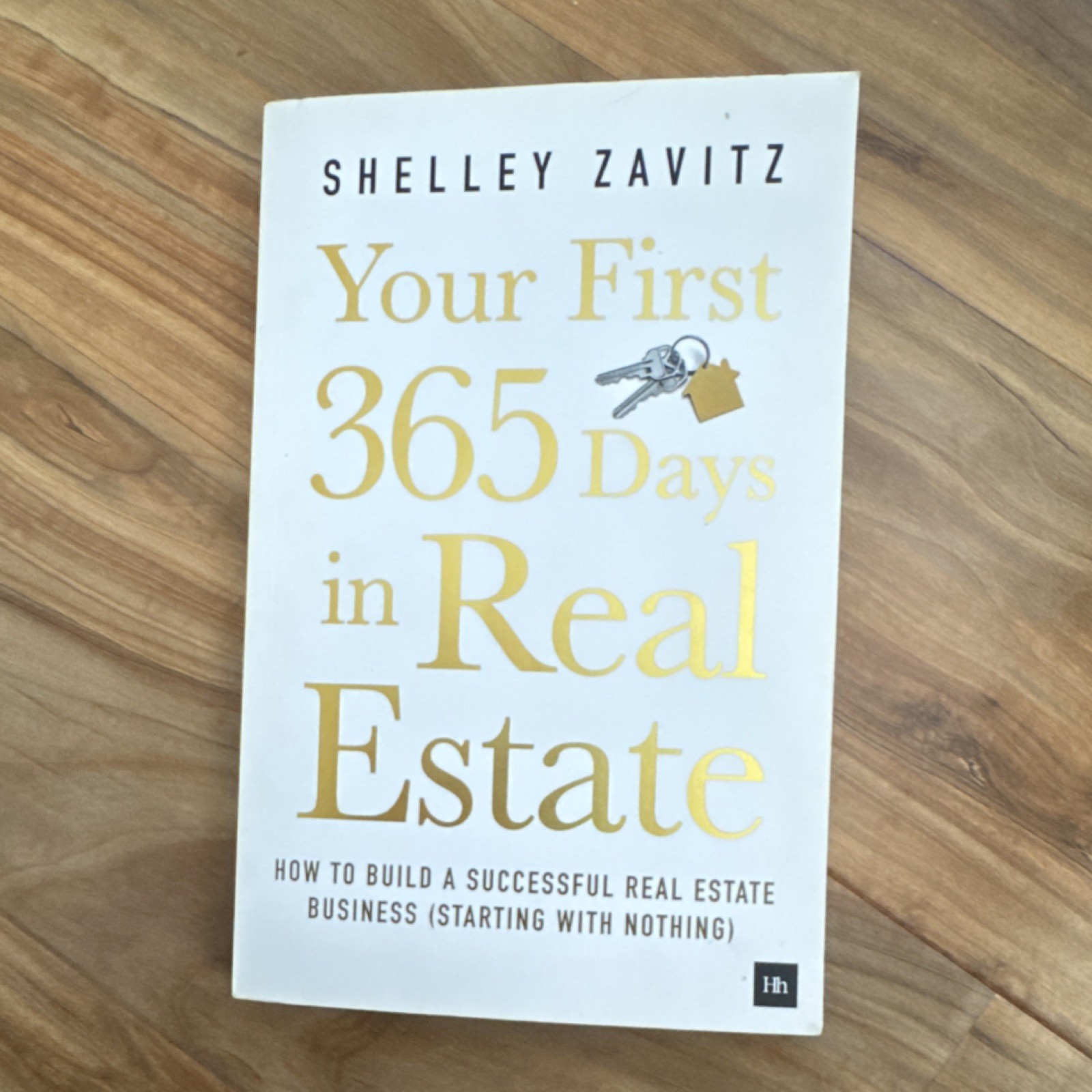 Your First 365 Days in Real Estate by Shelley Zavitz, Trade PB, Harriman House,…