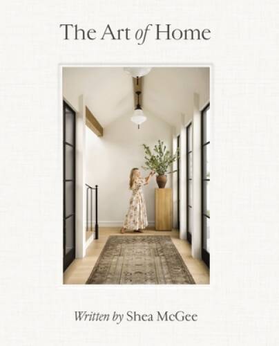 The Art of Home: A Designer Guide to Creating an Elevated Yet Approachab – GOOD