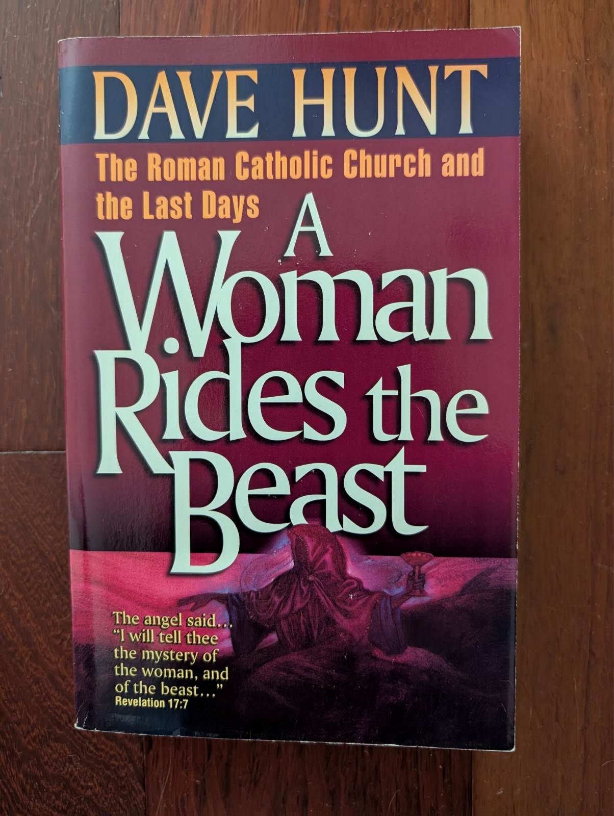 A Woman Rides the Beast: The Roman Catholic Ch- 1565071999, Dave Hunt, paperback