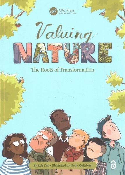 Valuing Nature : The Roots of Transformation, Paperback by Fish, Rob; McKelve…