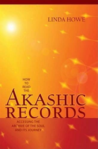 How to Read the Akashic Records: Accessing the Archive of the Soul a – VERY GOOD