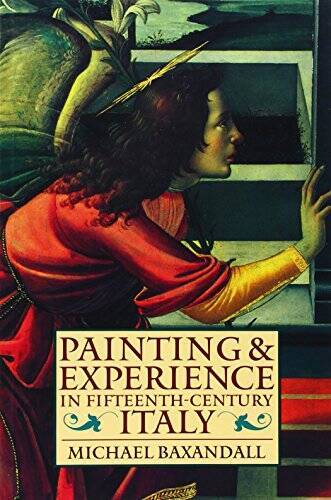 Painting and Experience in Fifteenth-Century Italy: A Primer in the Socia – GOOD