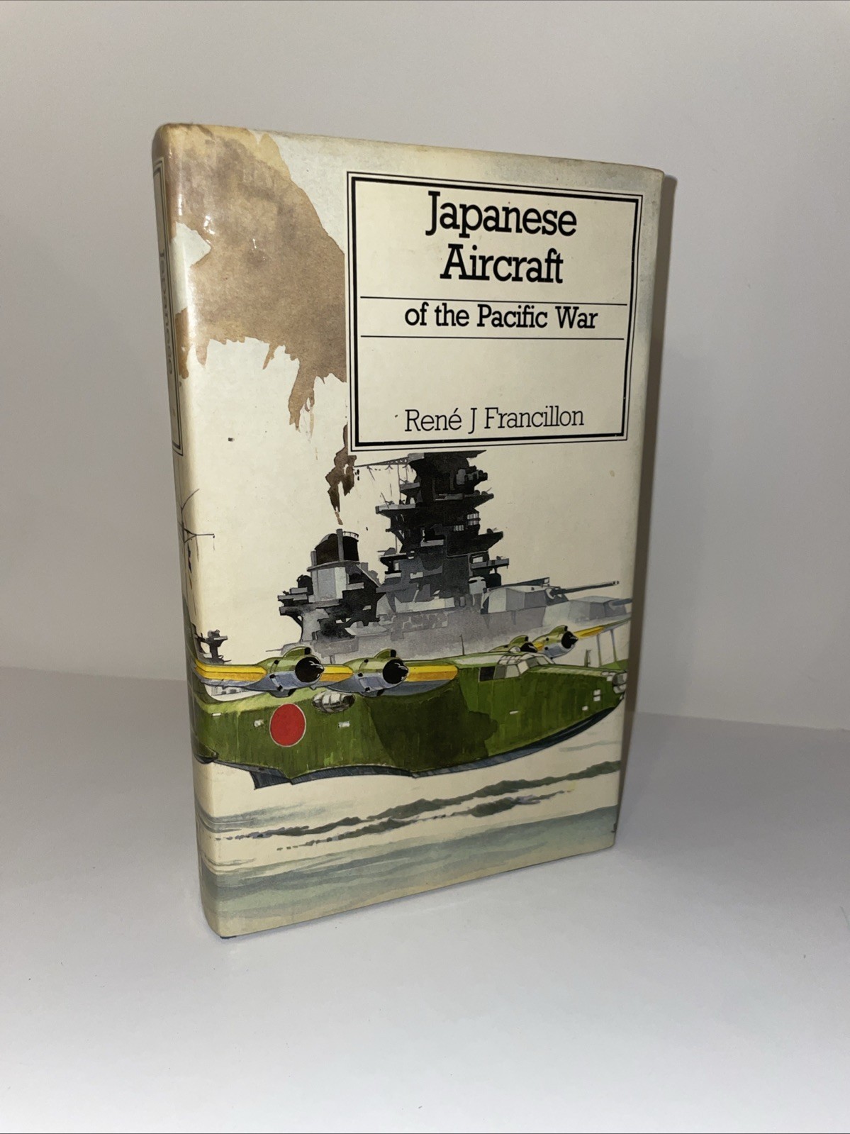 Japanese Aircraft of the Pacific War by Rene J Francillon Revised Second Edition