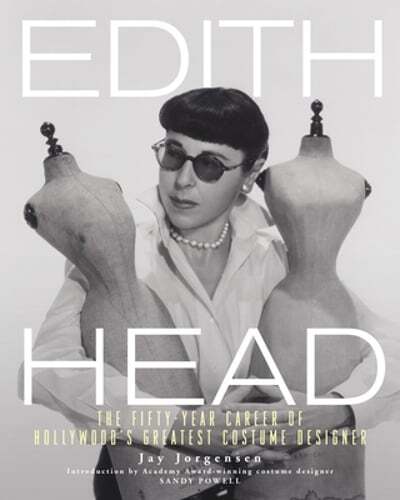 Edith Head: The Fifty-Year Career of Hollywood’s Greatest Costume Designer: Used