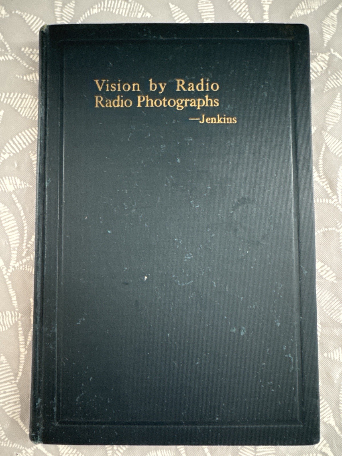 Vision by Radio Radio Photographs 1st Ed. by C.Francis Jenkins-1925-TV Book-RARE