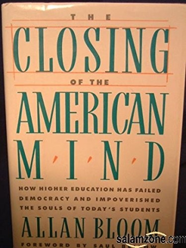 Closing of the American Mind, Bloom, Allan