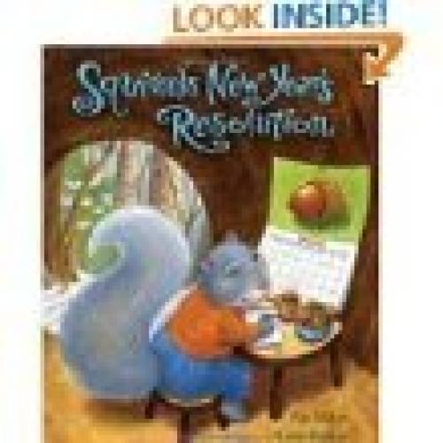 Squirrel’s New Year’s Resolution – Paperback By Pat miller – GOOD