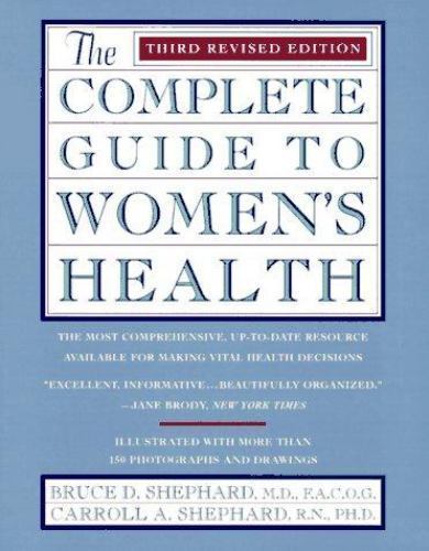 The Complete Guide to Women’s Health: Third Revised Edition