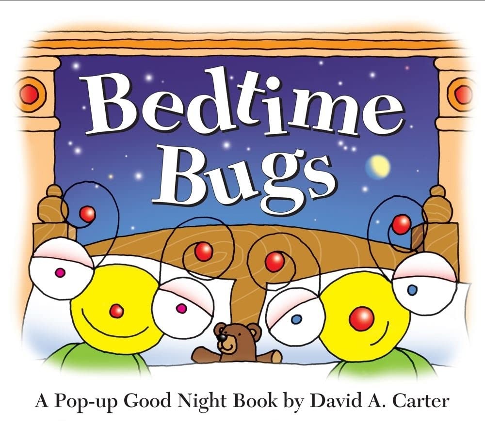 Bedtime Bugs: A Pop-up Good Night Book by David A. Carter (David Carter’s Bu…