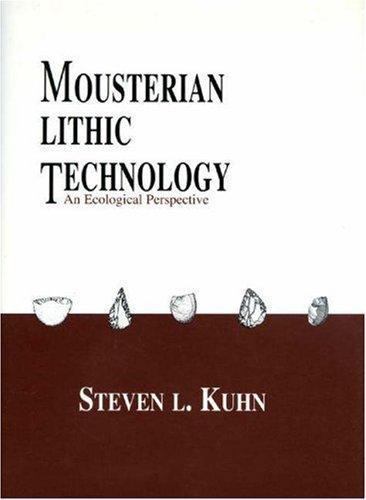 Mousterian Lithic Technology (Princeton Legacy Library, 301) by