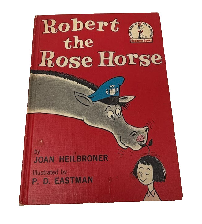 Robert The Rose Horse 1962 by Joan Heilbroner, P. D. Eastman Book Club Edition