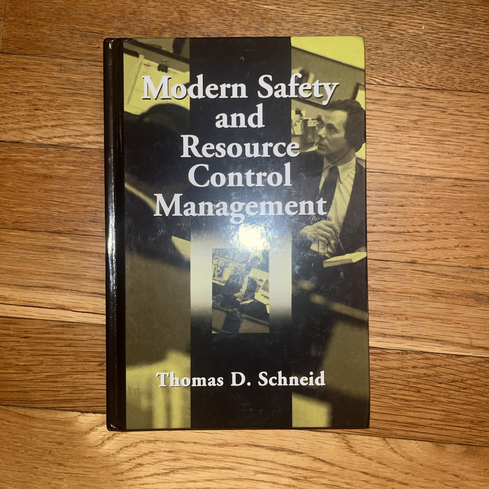 Modern Safety and Resource Control Management, Hardcover by Schneid, Thomas