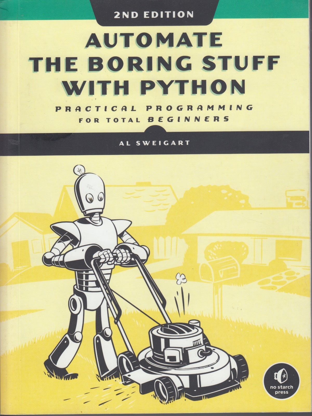 Automate the Boring Stuff with Python, 2nd Edition : Practical Programming…