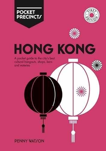 Hong Kong Pocket Precincts: A Pocket – Paperback, by Watson Penny – Very Good