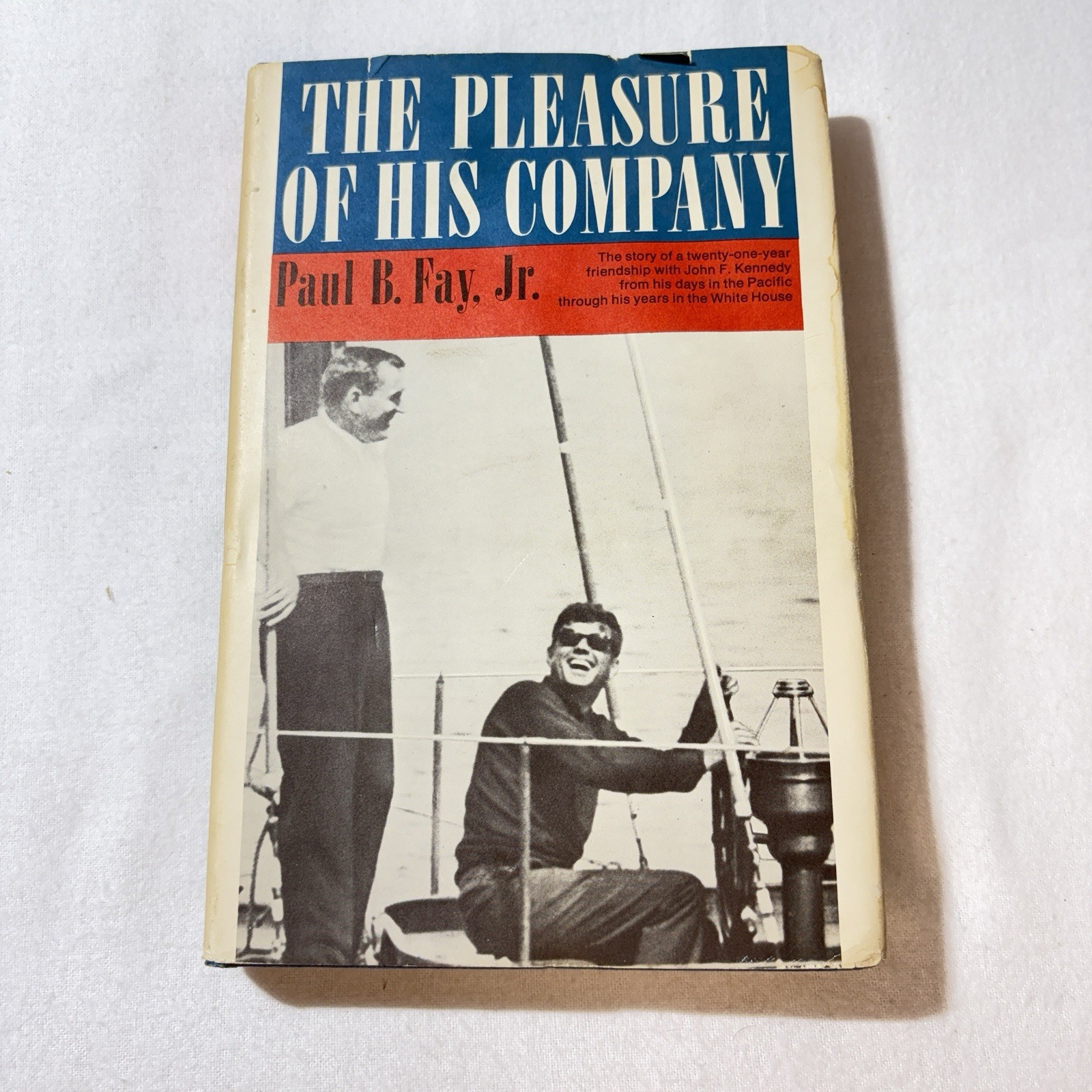 The Pleasure Of His Company By Paul B Fay, Jr