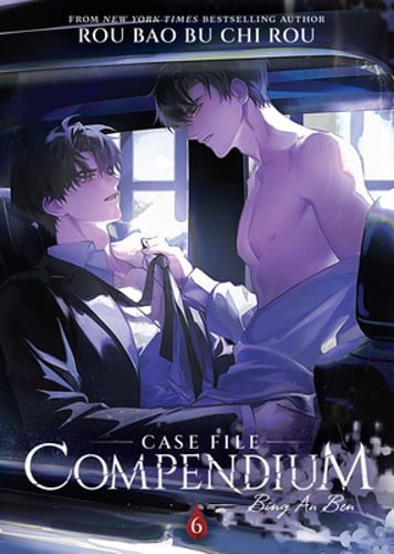Case File Compendium: Bing an Ben (Novel) Vol. 6 by Rou Bao Bu Chi Rou: New