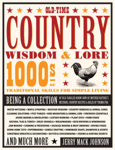 Old-Time Country Wisdom Lore: 1000s of Traditional Skills for S – VERY GOOD
