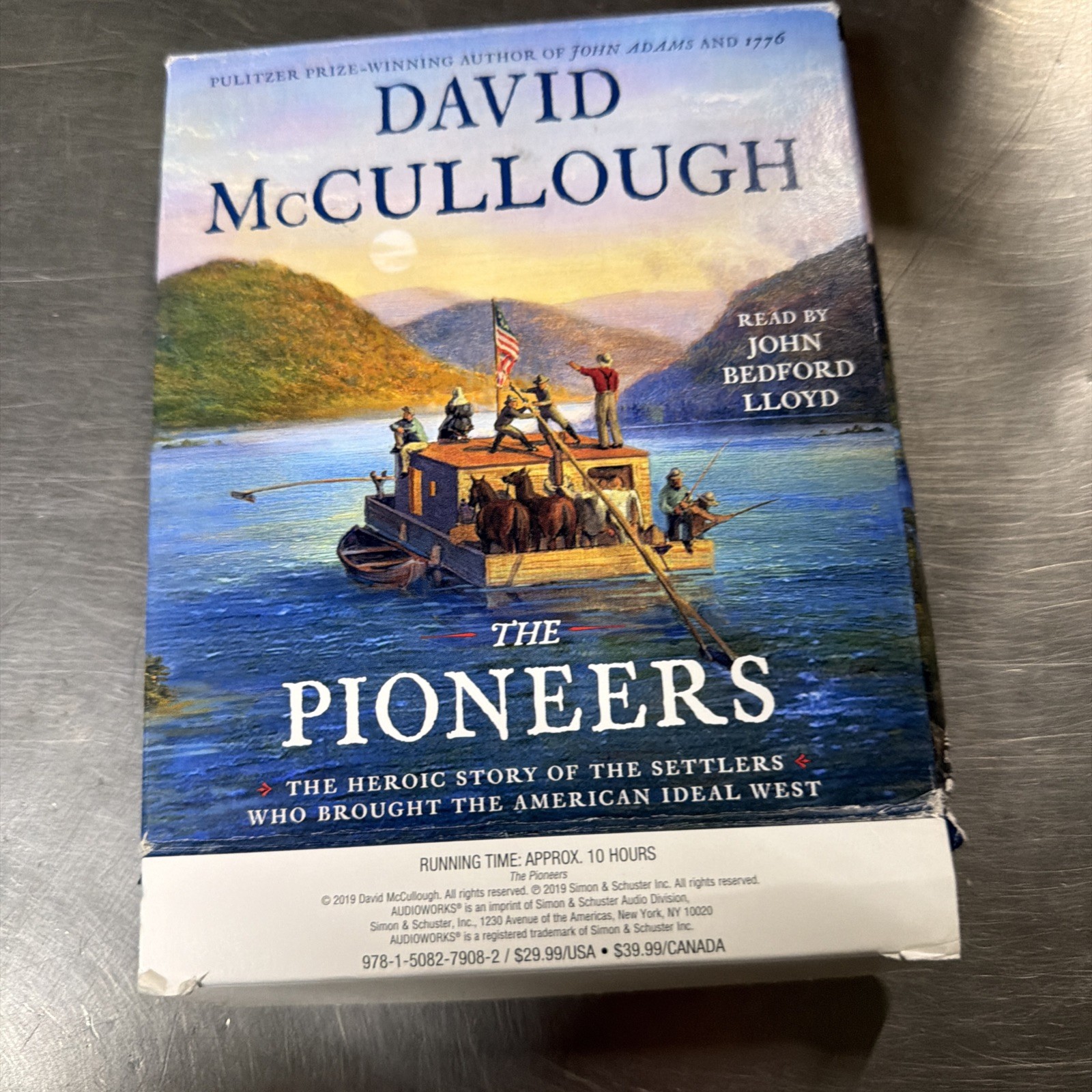 Pioneers The Heroic Story of the Settlers Who Brought the American Ideal West