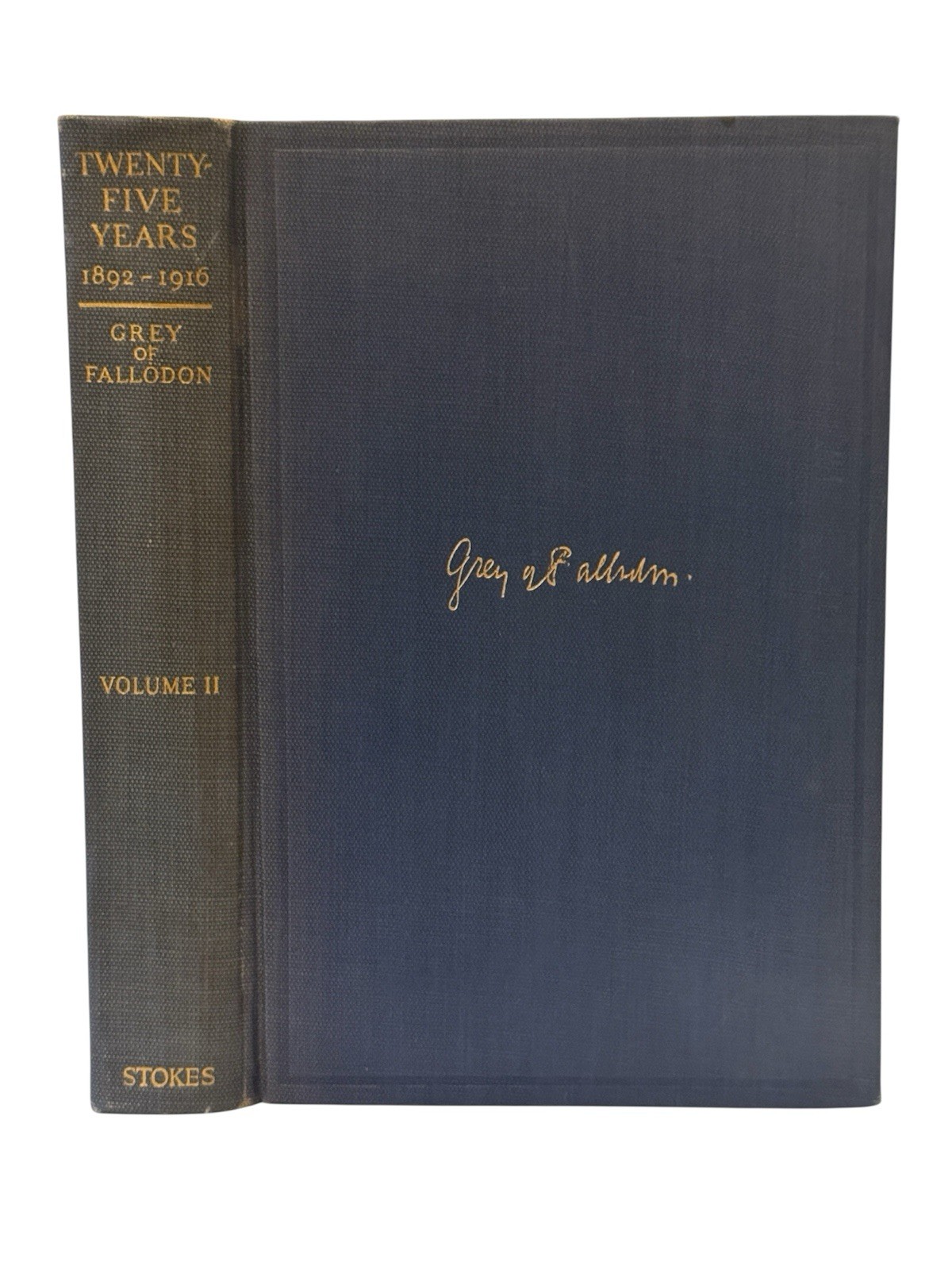 Twenty-Five Years 1892-1916 Viscount Grey of Fallodon Vol 2 1925 British History