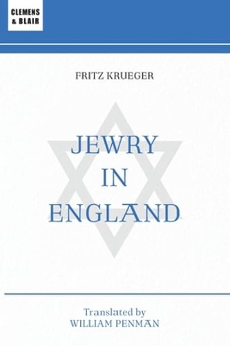 Jewry in England: A Thousand-Year History by Fritz Krueger: New