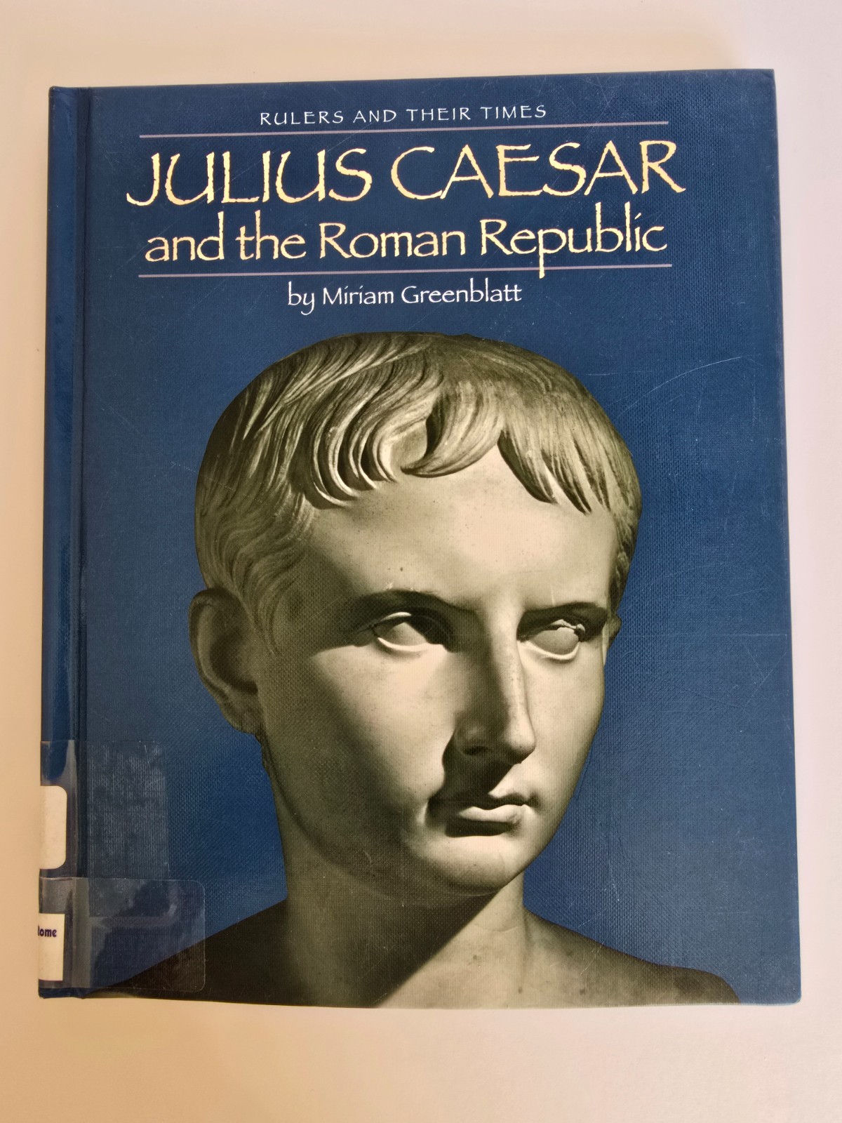 Julius Caesar and the Roman Republic by Greenblatt, Miriam Homeschool Studies