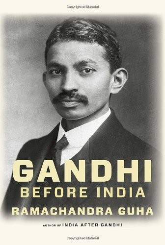 Gandhi Before India – hardcover Guha, Ramachandra