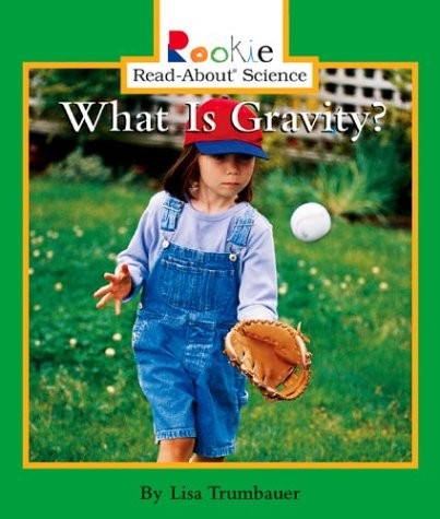 What Is Gravity? (Rookie Read-About Science) – Trumbauer, Lisa – Acceptable …
