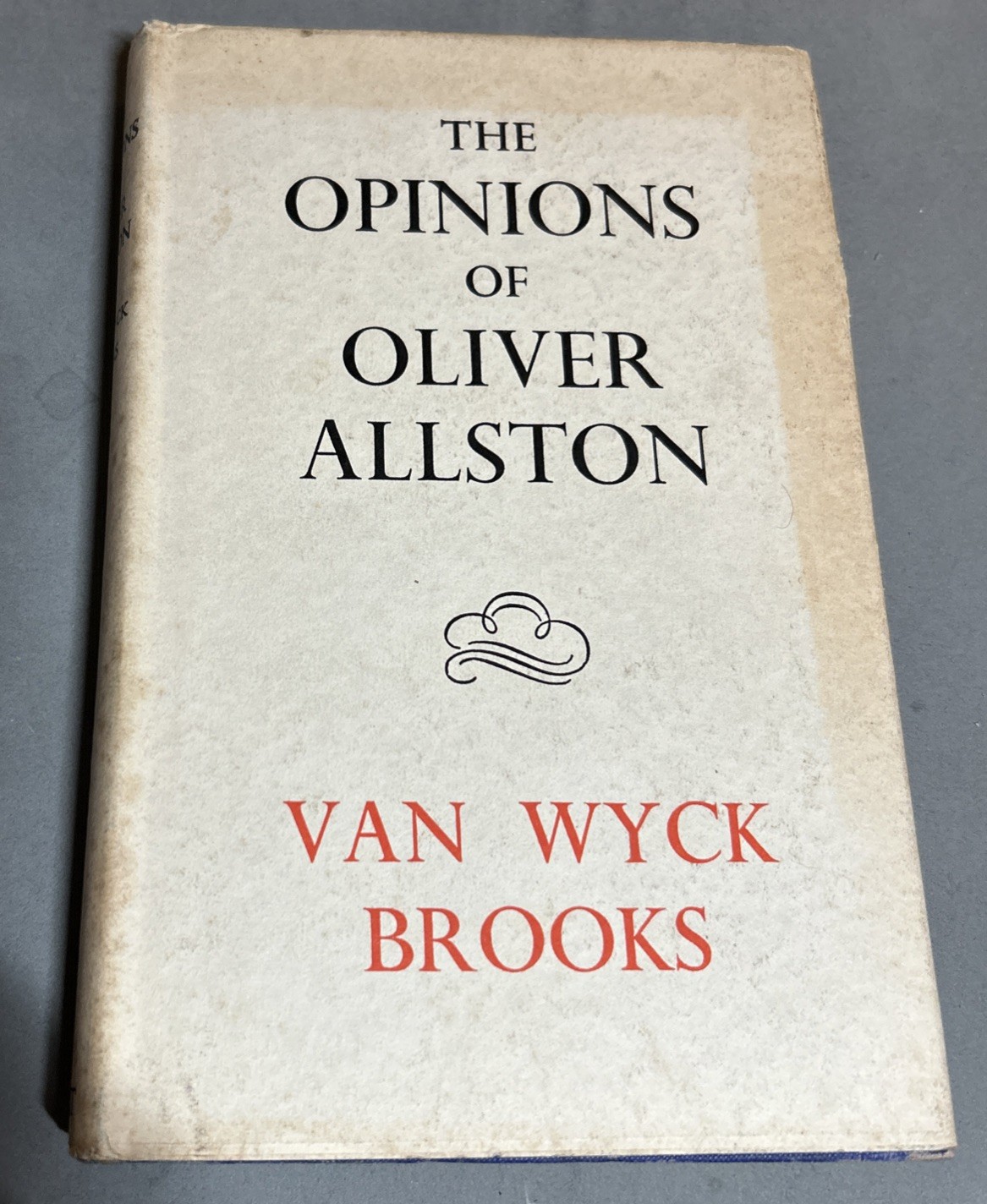 Van Wyck Brooks OPINIONS OF OLIVER ALLSTON E. P. Dutton 1942 1st Edition HB