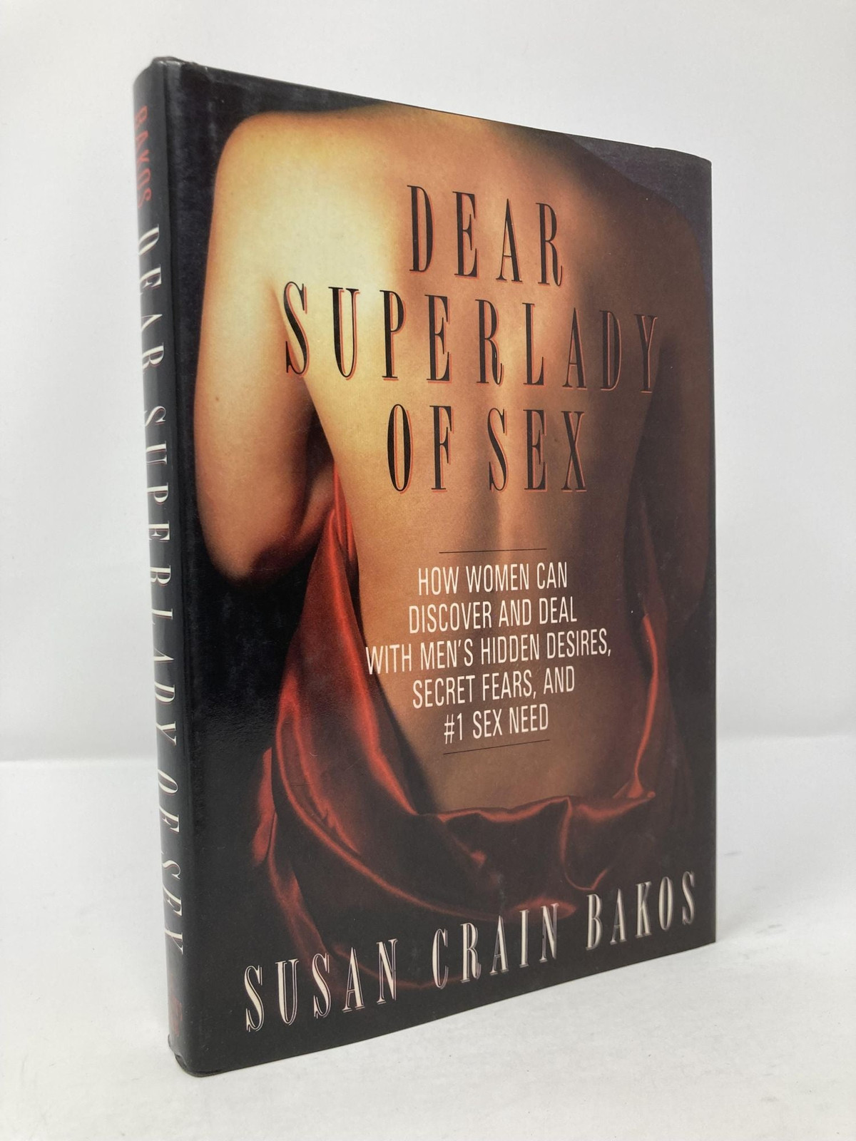 Dear Superlady of Sex Men Talk about Their Hidden Desires Secret Fears 1st VG HC