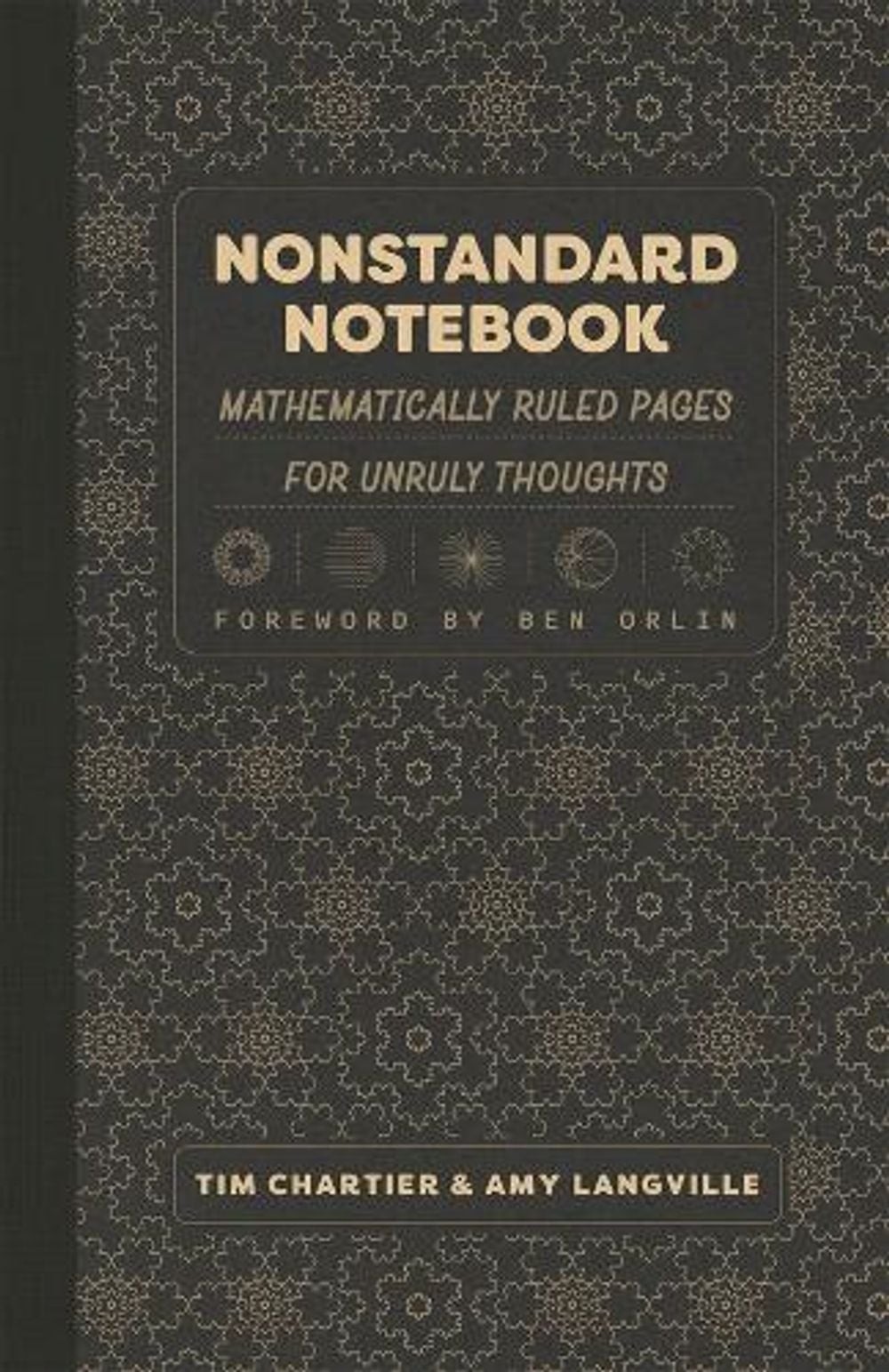 Nonstandard Notebook: Mathematically Ruled Pages for Unruly Thoughts by Tim Char